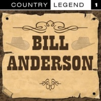 Bill Anderson - Country Legend, Vol. 1